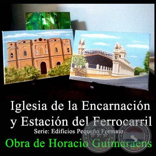 Iglesia de la Encarnación y Estación del Ferrocarril - Obra de Horacio Guimaraens - Año 2017
